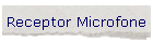 Receptor Microfone